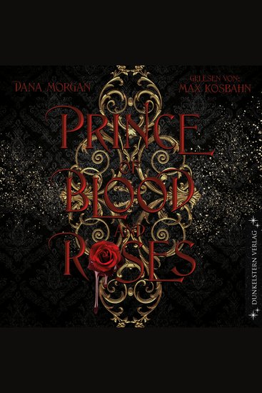 Prince of Blood and Roses - Band 1 der düster-prickelnden Fantasyreihe die ins historische Frankreich entführt - cover