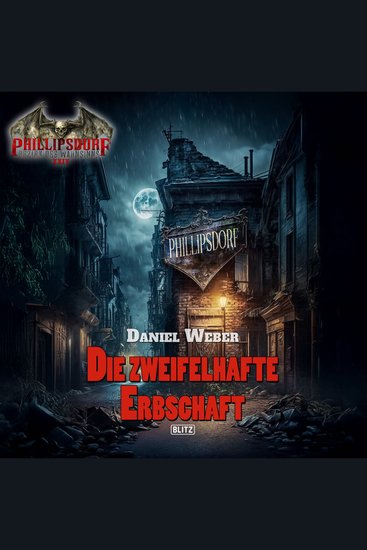 Band 1: Die zweifelhafte Erbschaft - Phillipsdorf - Bezirk des Wahnsinns - cover