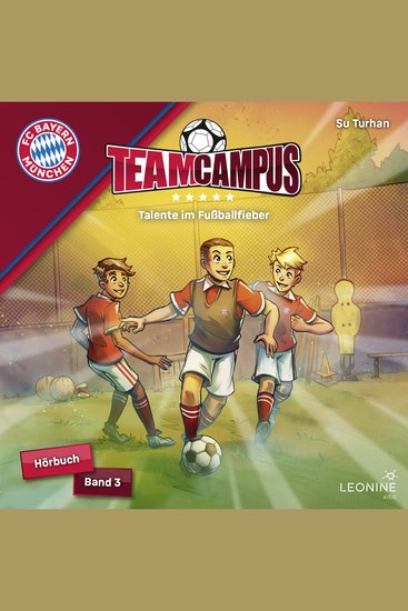 FC Bayern Team Campus - Talente im Fußballfieber (Band 3) - cover