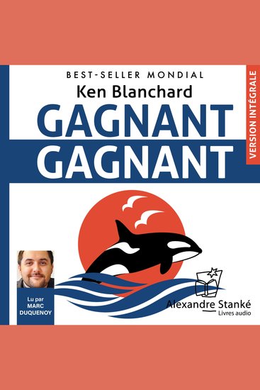 Gagnant gagnant - La stratégie positive qui mène à tous les succès au travail en famille en couple - cover