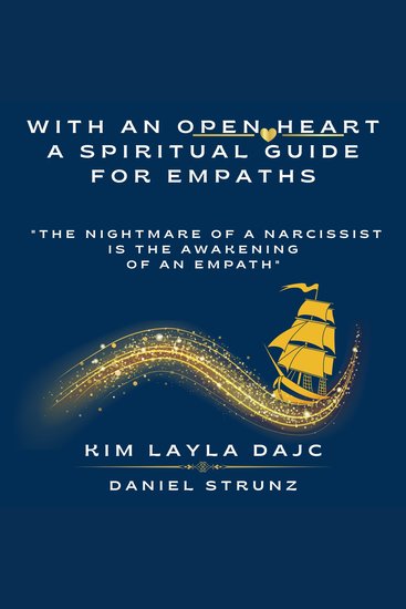 With an open Heart: A spiritual Guide for Empaths: "The nightmare of a narcissist is the awakening of an empath" - cover