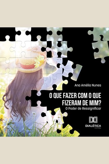 O que fazer com o que fizeram de mim? - O Poder de Ressignificar - cover