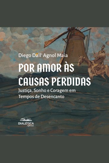 Por Amor às Causas Perdidas - Justiça Sonho e Coragem em Tempos de Desencanto - cover