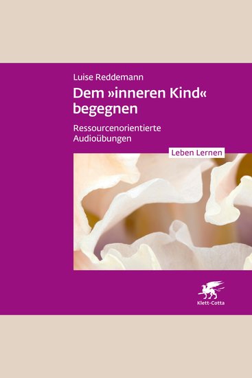 Dem inneren Kind begegnen - Ressourcenorientierte Audioübungen - cover