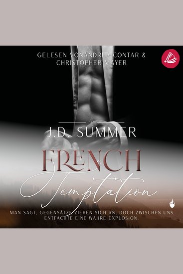 French Temptation: Man sagt Gegensätze ziehen sich an doch zwischen uns entfachte eine wahre Explosion (French Hearts 3) - cover