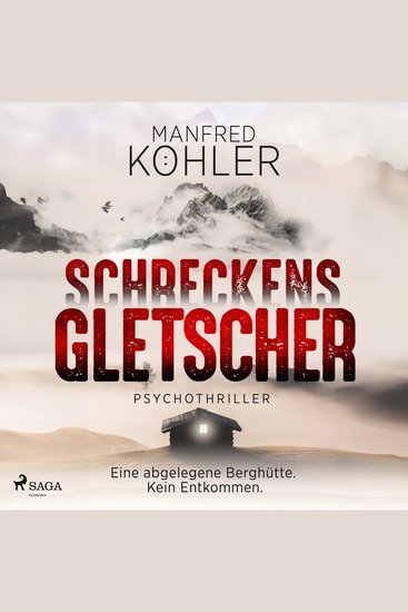 Schreckensgletscher - Psychothriller | Gletschermord 1 | Nominiert für den »Glauser«-Preis - cover