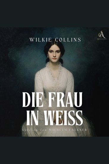 Die Frau in Weiß - Hörbuch Klassiker - cover