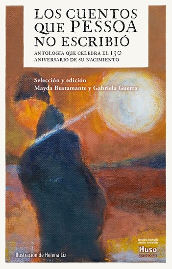 Los cuentos que Pessoa no escribió - Antología que celebra el 130 aniversario de su nacimiento - cover