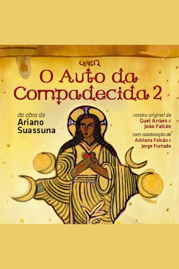 O Auto da Compadecida 2 - As novas aventuras de João Grilo e Chicó - cover