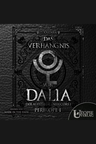 Das Verhängnis von Dalia: Der Aufstieg Genericors 1 - Perikope 1 - cover