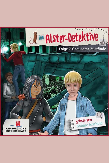 Alster-Detektive Folge 2 - Grausame Zustände (Hörbuch ungekürzt) - Gelesen von Sabine Arnhold - cover