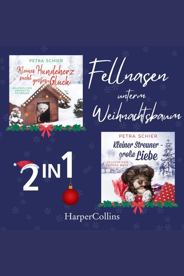 Fellnasen unterm Weihnachtsbaum - Liebe ein Zuhause und Weihnachtsglück finden – zwei herzerwärmende Hunde-Geschichten - cover