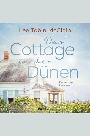 Das Cottage in den Dünen - Roman | Zweite Chancen in Chesapeake Bay: Mut Heilung und neue Wege - cover