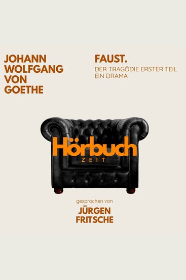 Faust Der Tragödie erster Teil Ein Drama - Hörbuchzeit: Klassiker der Weltliteratur - cover