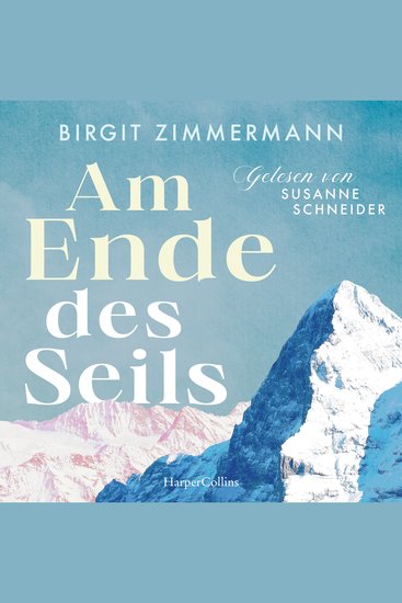 Am Ende des Seils - Roman | Eine außergewöhnliche Frau und Bergsteigerin die ihrer Zeit voraus ist - cover