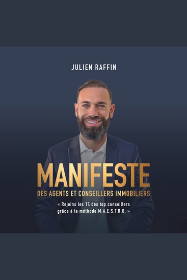 Manifeste des agents et conseillers immobiliers - Rejoins les 1% des top conseillers grâce à la méthode MAESTRO - cover
