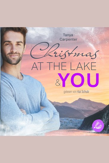 Christmas at the Lake & You - Eine kuschlig-weihnachtliche MM-Romance - cover