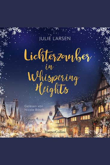 Lichterzauber in Whispering Heights - Roman | Eine zauberhafte Liebesgeschichte vor malerischem Setting: In Yorkshire sind große Gefühle vorprogrammiert - cover