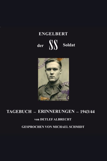 Engelbert der SS Soldat - Tagebuch Erinnerungen 1943 1944 - cover