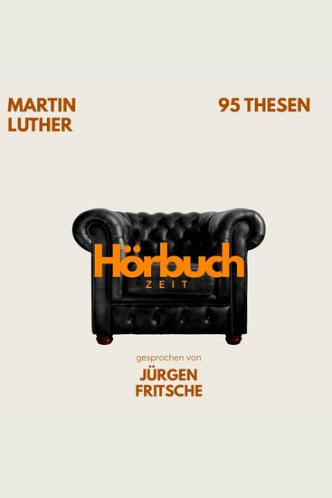 95 Thesen des Theologen Dr Martin Luther - Hörbuchzeit: Klassiker der Weltliteratur - cover