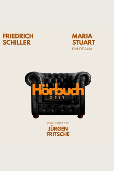 Maria Stuart Ein Drama - Hörbuchzeit: Klassiker der Weltliteratur - cover