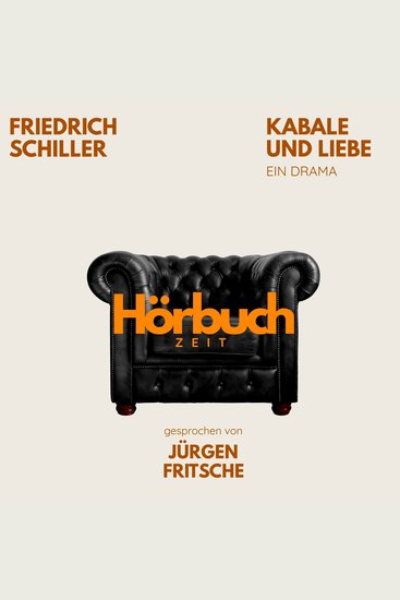 Kabale und Liebe Ein Drama - Hörbuchzeit: Klassiker der Weltliteratur - cover