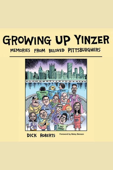Growing Up Yinzer - Memories from Beloved Pittsburghers - cover