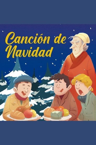 Canción de Navidad - Los grandes clásicos de la historia de la literatura convertidos en preciosos cuentos ilustrados para niños y niñas - cover