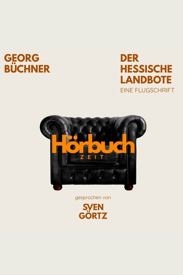 Der Hessische Landbote Eine Flugschrift - Hörbuchzeit: Klassiker der Weltliteratur - cover
