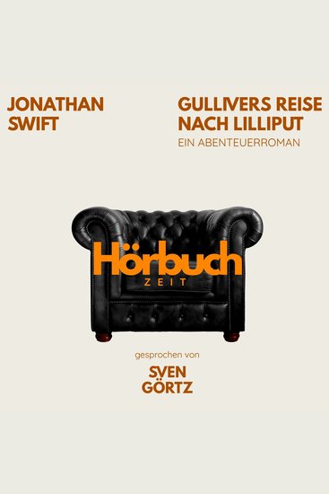 Gullivers Reise nach Lilliput Ein Abenteuer-Roman - Hörbuchzeit: Klassiker der Weltliteratur - cover