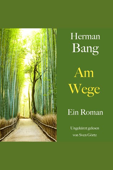 Herman Bang: Am Wege - Ein Roman Ungekürzt gelesen - cover