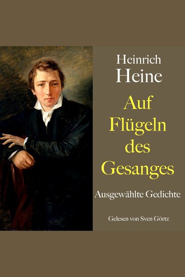 Heinrich Heine: Auf Flügeln des Gesanges - Ausgewählte Gedichte - cover