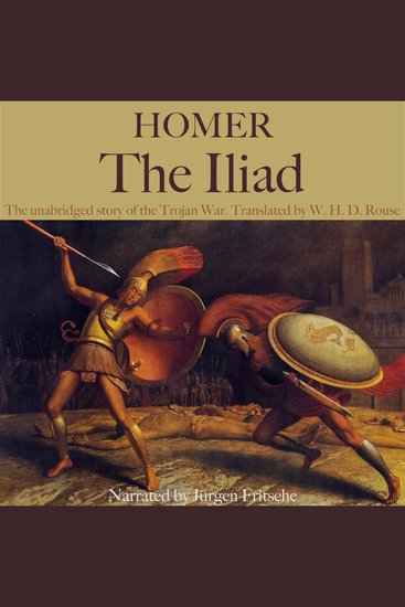 Homer: The Iliad - The unabridged story of the Trojan War Translated by WHD Rouse - cover