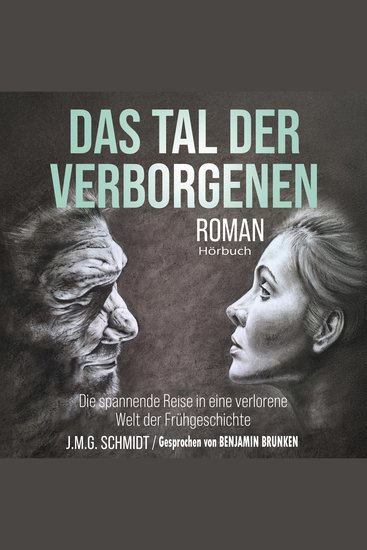 Das Tal der Verborgenen - Die spannende Reise in eine verlorene Welt der Frühgeschichte - cover