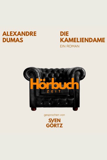 Die Kameliendame Ein Roman - Hörbuchzeit: Klassiker der Weltliteratur - cover
