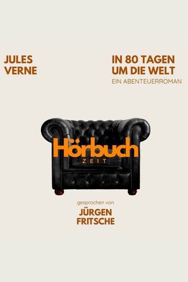 In 80 Tagen um die Welt Ein Abenteuer-Roman - Hörbuchzeit: Klassiker der Weltliteratur - cover