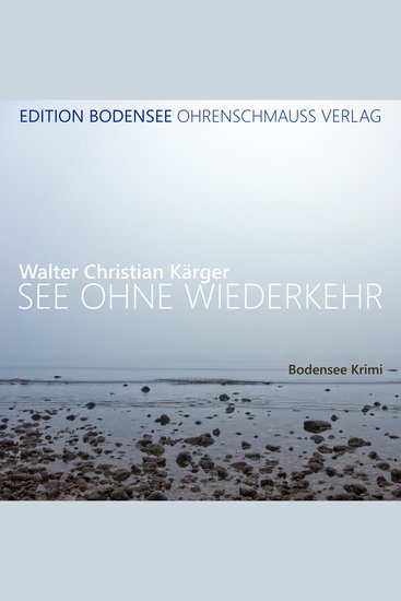See ohne Wiederkehr - Ein Fall für Kommissar Max Madlener - cover