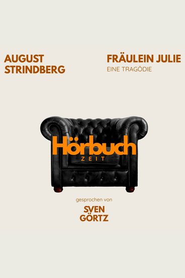 Fräulein Julie Eine Tragödie - Hörbuchzeit: Klassiker der Weltliteratur - cover