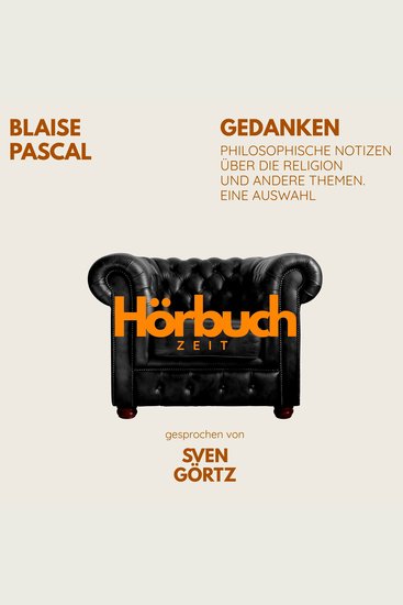 Gedanken Philosophische Notizen über die Religion und andere Themen Eine Auswahl - Hörbuchzeit: Klassiker der Weltliteratur - cover