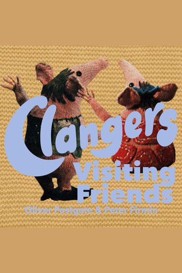 Clangers - Visiting Friends - Series 1 - Episode 6 - cover