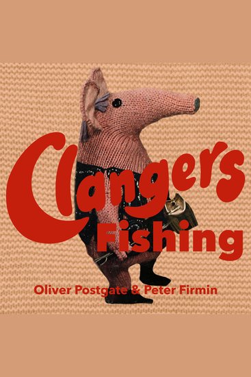 Clangers - Fishing - Series 1 - Episode 7 - cover