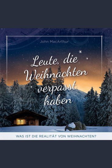Leute die Weihnachten verpasst haben - Was ist die Realität von Weihnachten? - cover