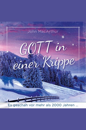 Gott in einer Krippe - Es geschah vor mehr als 2000 Jahren - cover