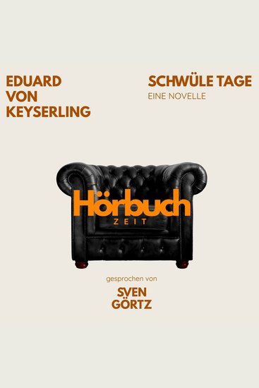 Schwüle Tage Eine Novelle - Hörbuchzeit: Klassiker der Weltliteratur - cover