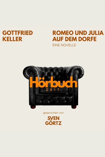 Romeo und Julia auf dem Dorfe Eine Novelle - Hörbuchzeit: Klassiker der Weltliteratur - cover