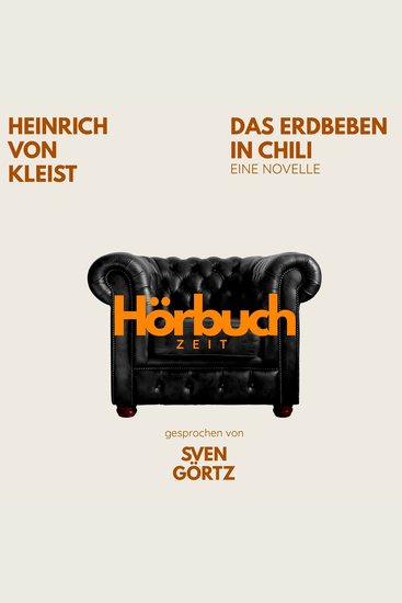 Das Erdbeben in Chili Eine Novelle - Hörbuchzeit: Klassiker der Weltliteratur - cover