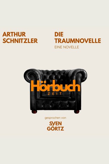 Traumnovelle Eine Novelle - Hörbuchzeit: Klassiker der Weltliteratur - cover
