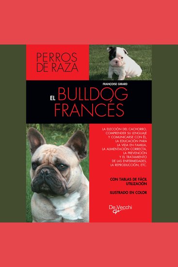 El bulldog francés - Consejos esenciales para elegir educar y mantener feliz a un bulldog francés sano y equilibrado - cover