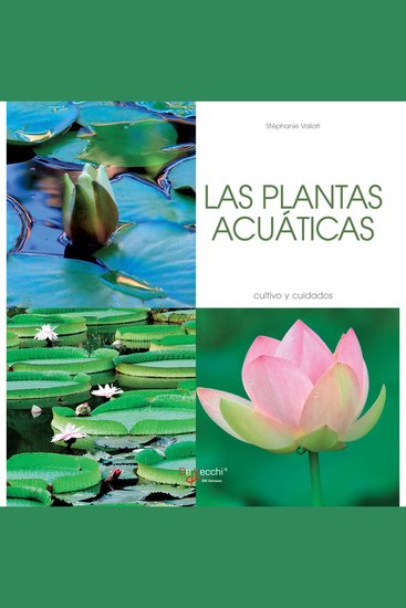 Las plantas acuáticas - Cultivo y cuidados - cover