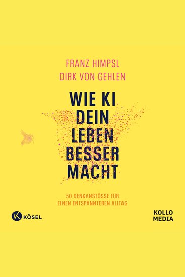 Wie KI dein Leben besser macht - 50 Denkanstöße für einen entspannteren Alltag - cover